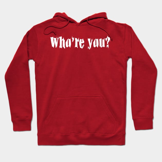 Who Are You? Hoodie by Heartfeltarts